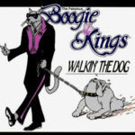 The Fabulous Boogie Kings | Walkin' The Dog (cartoon of a cat in a suit dragging a dog on a leash)